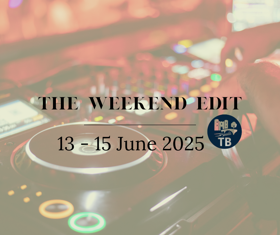 THE WEEKEND EDIT | EVENTS IN TONBRIDGE 13 – 15 JUNE 2025