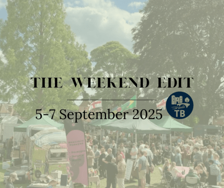 THE WEEKEND EDIT | EVENTS IN TONBRIDGE 5 – 7 SEPTEMBER 2025
