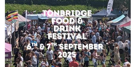 A Feast for the Senses: Tonbridge Food & Drink Festival Returns This Weekend