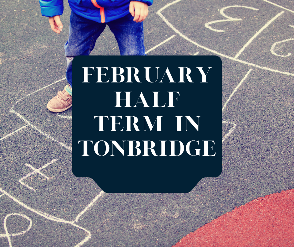 February Half Term in Tonbridge: 26 things to do