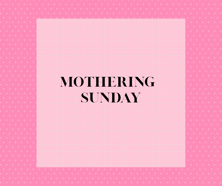 Ideas for celebrating Mother’s Day in Tonbridge