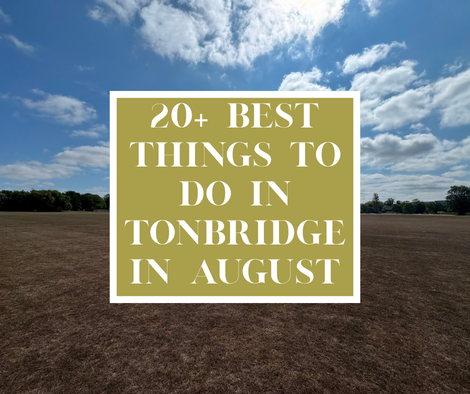 Best 20+ things to do in Tonbridge in August: Top events and activities in the area (2026)